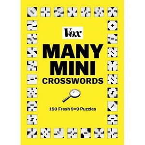 Vox Many Mini Crosswords: 150 Fresh 9×9 Puzzles -- Vox